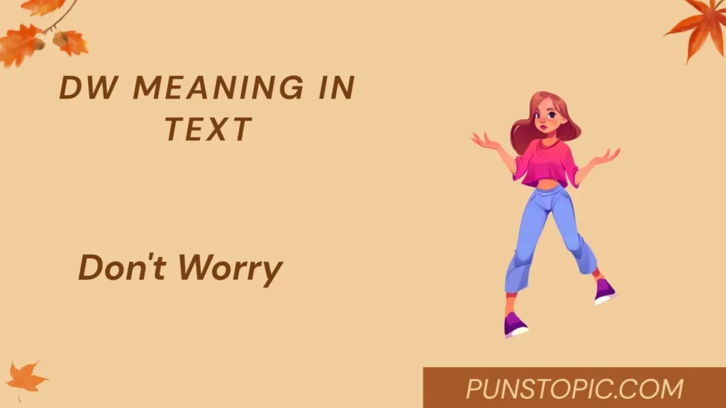 dw meaning in text